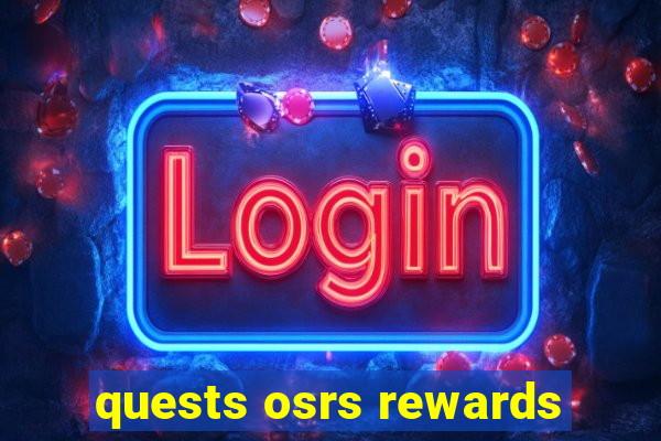 quests osrs rewards